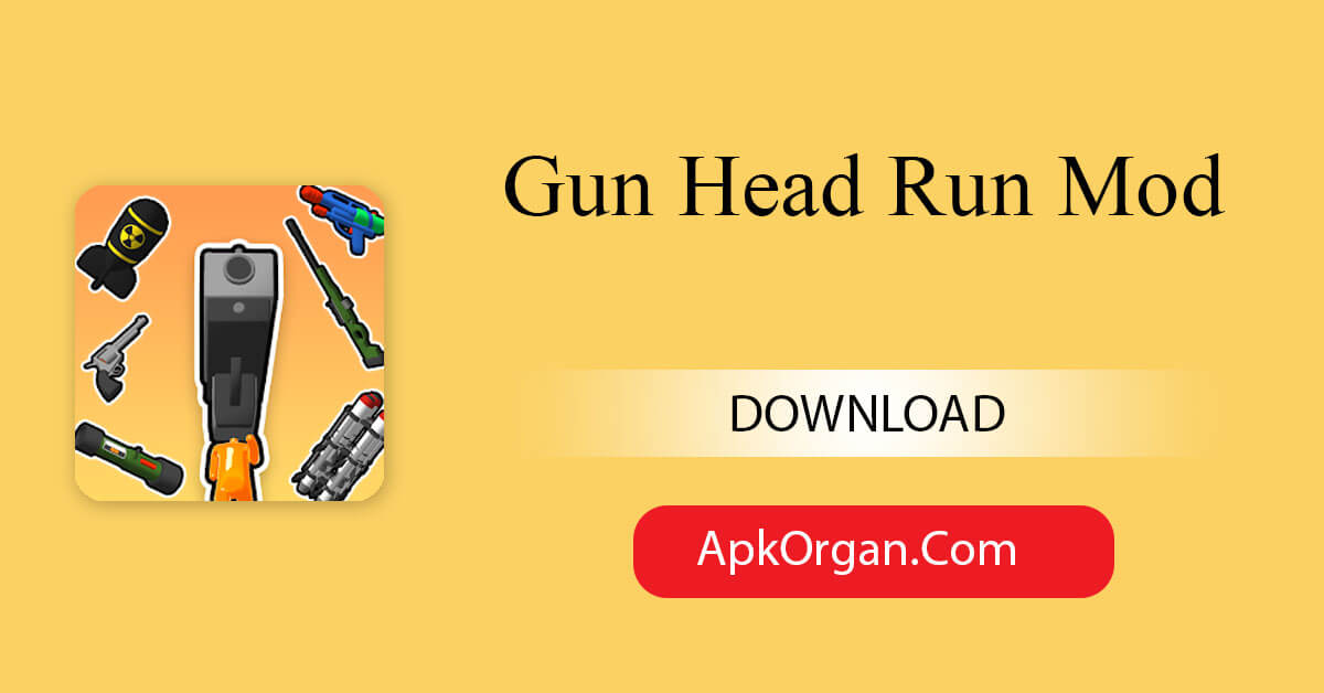 Gun Head Run Mod