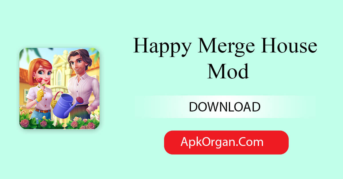 Happy Merge House Mod