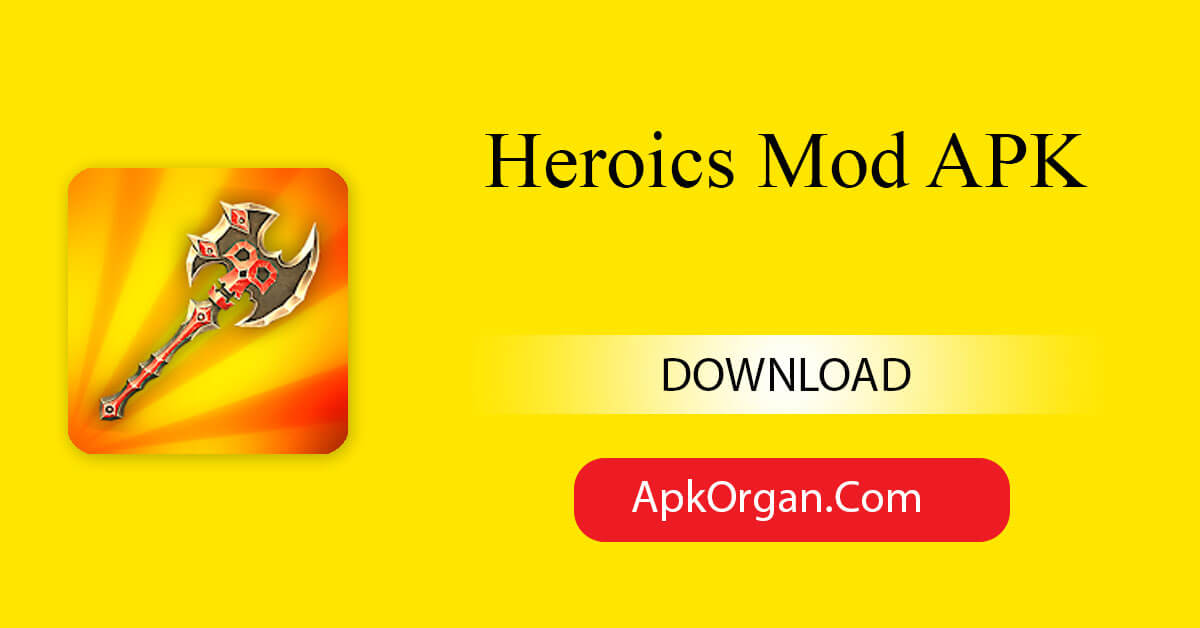 Heroics Mod APK
