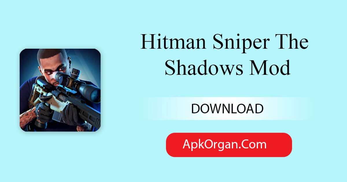 Hitman Sniper The Shadows Mod