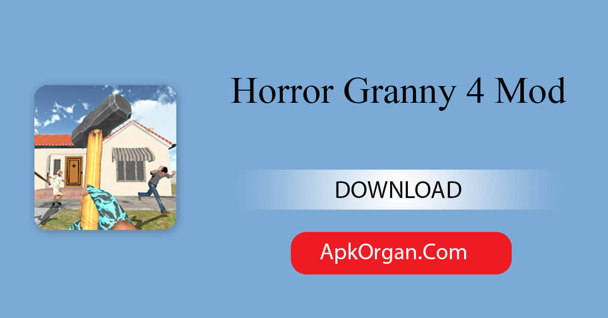 Horror Granny 4 Mod