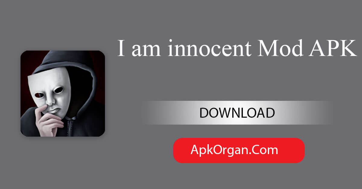 I am innocent Mod APK