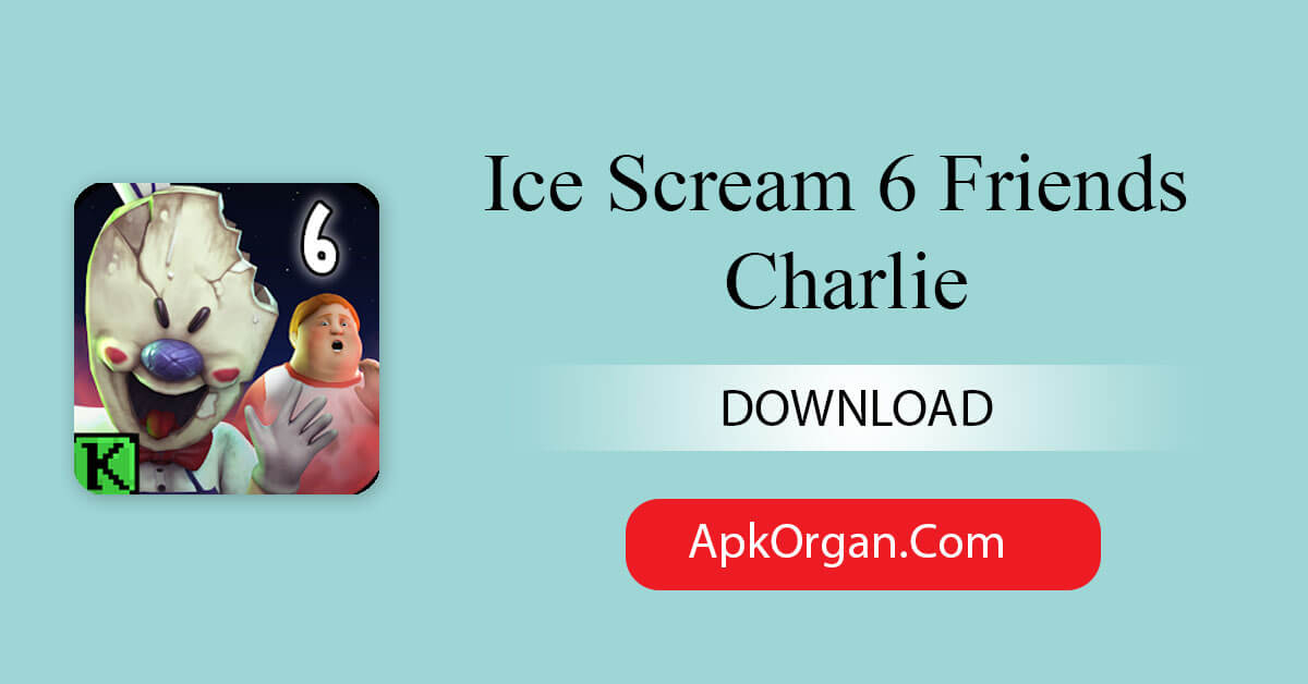 Ice Scream 6 Friends Charlie