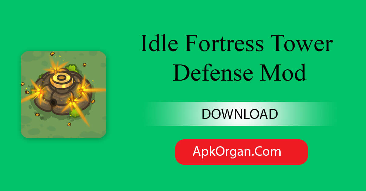 Idle Fortress Tower Defense Mod