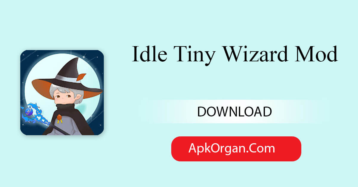Idle Tiny Wizard Mod
