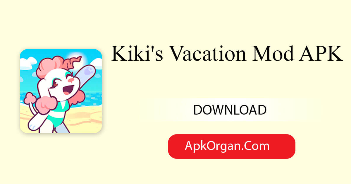 Kiki's Vacation Mod APK