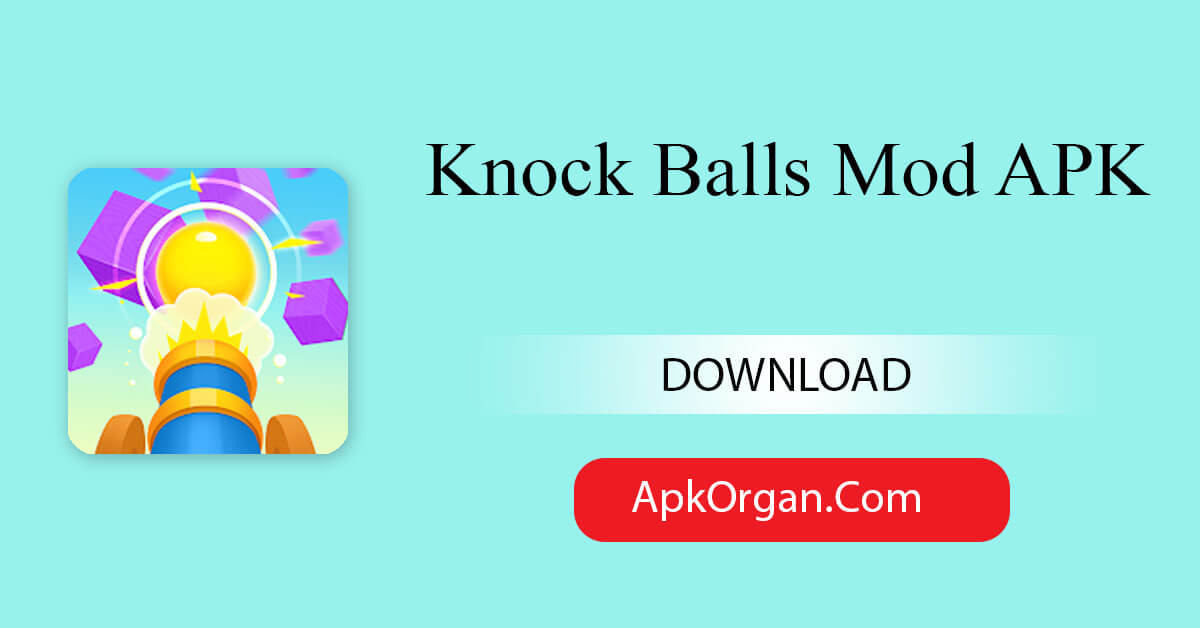 Knock Balls Mod APK