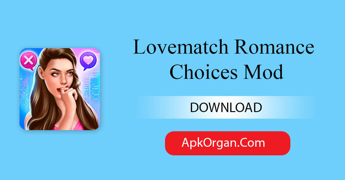 Lovematch Romance Choices Mod