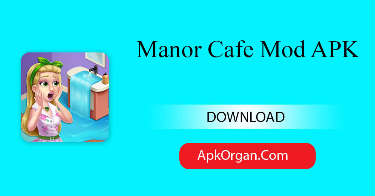 Manor Cafe Mod APK
