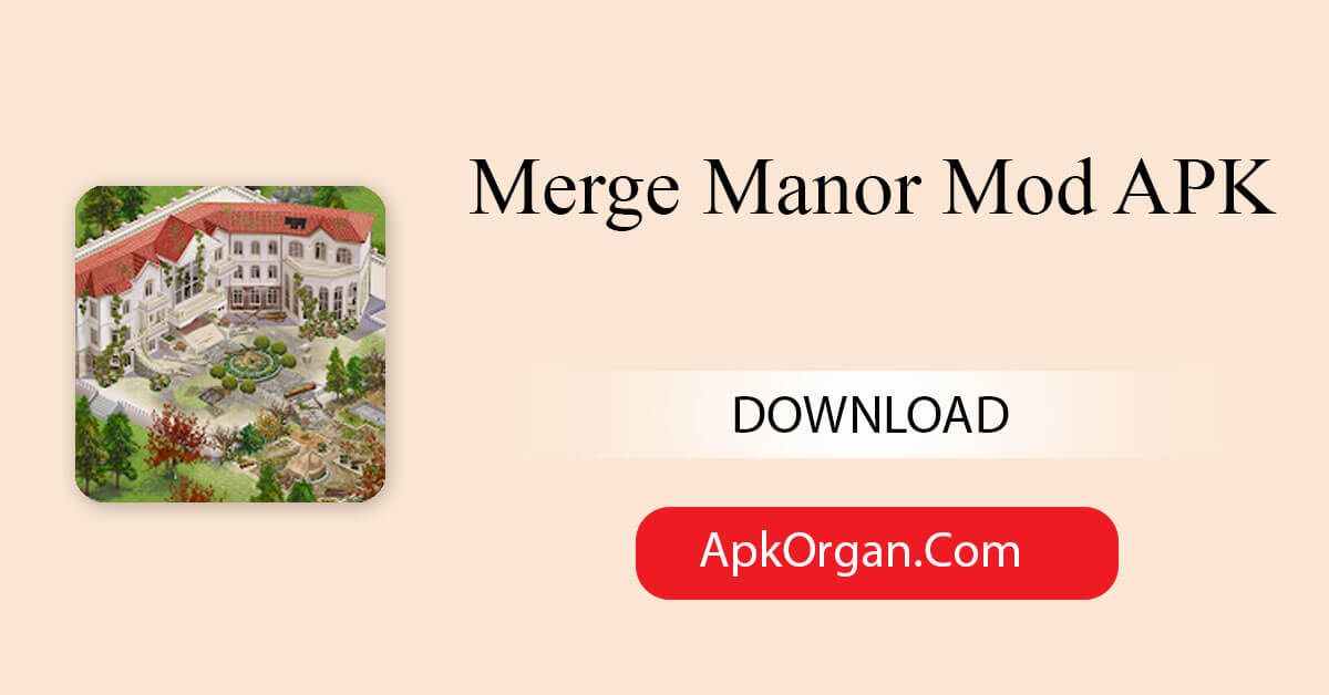 Merge Manor Mod APK