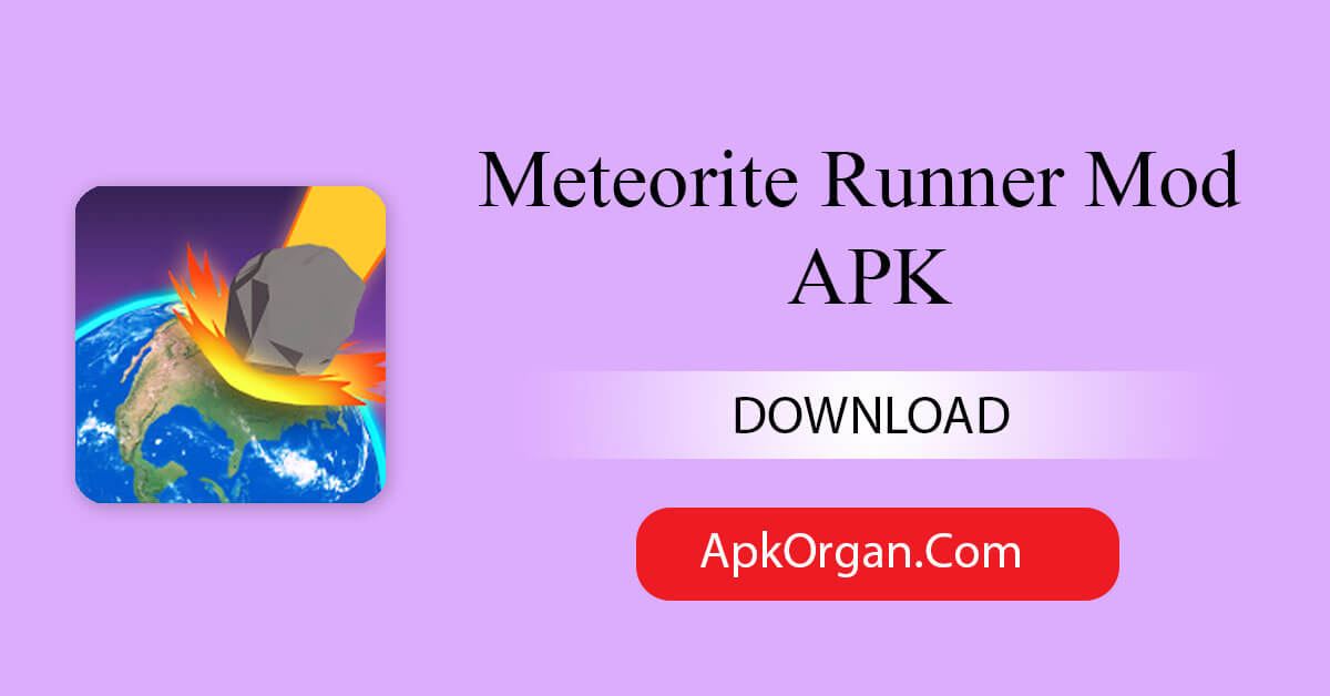 Meteorite Runner Mod APK