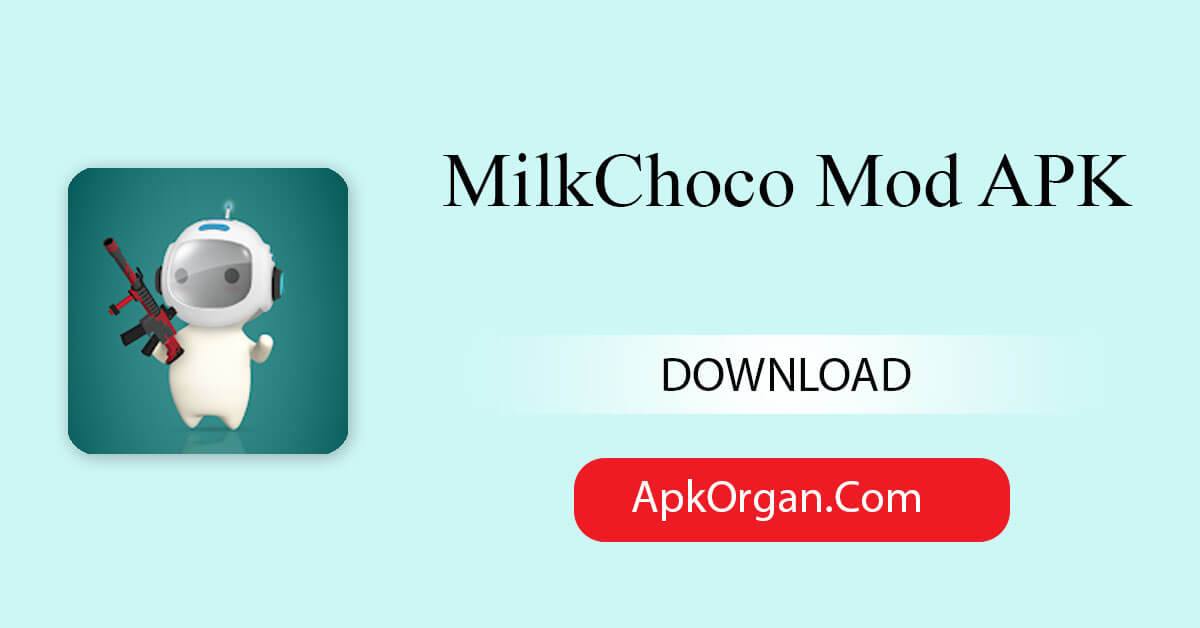 MilkChoco Mod APK