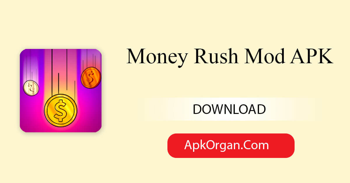 Money Rush Mod APK