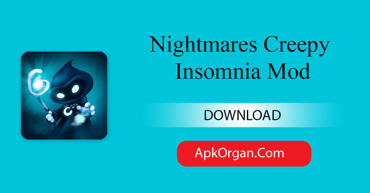 Nightmares Creepy Insomnia Mod