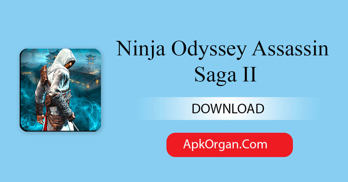 Ninja Odyssey Assassin Saga II