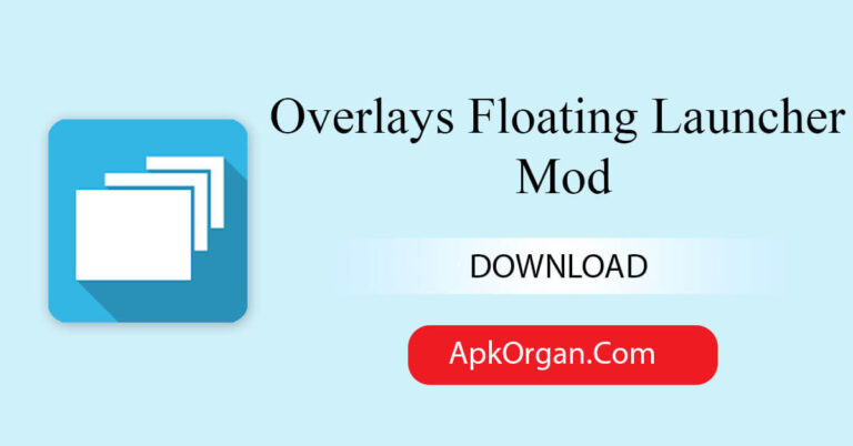 Overlays Floating Launcher Mod