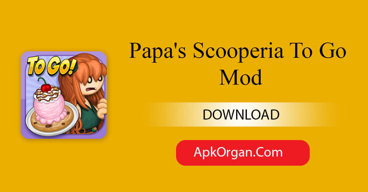Papa's Scooperia To Go Mod