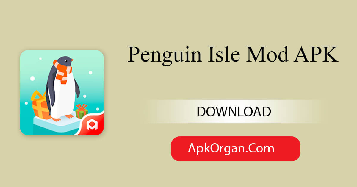 Penguin Isle Mod APK