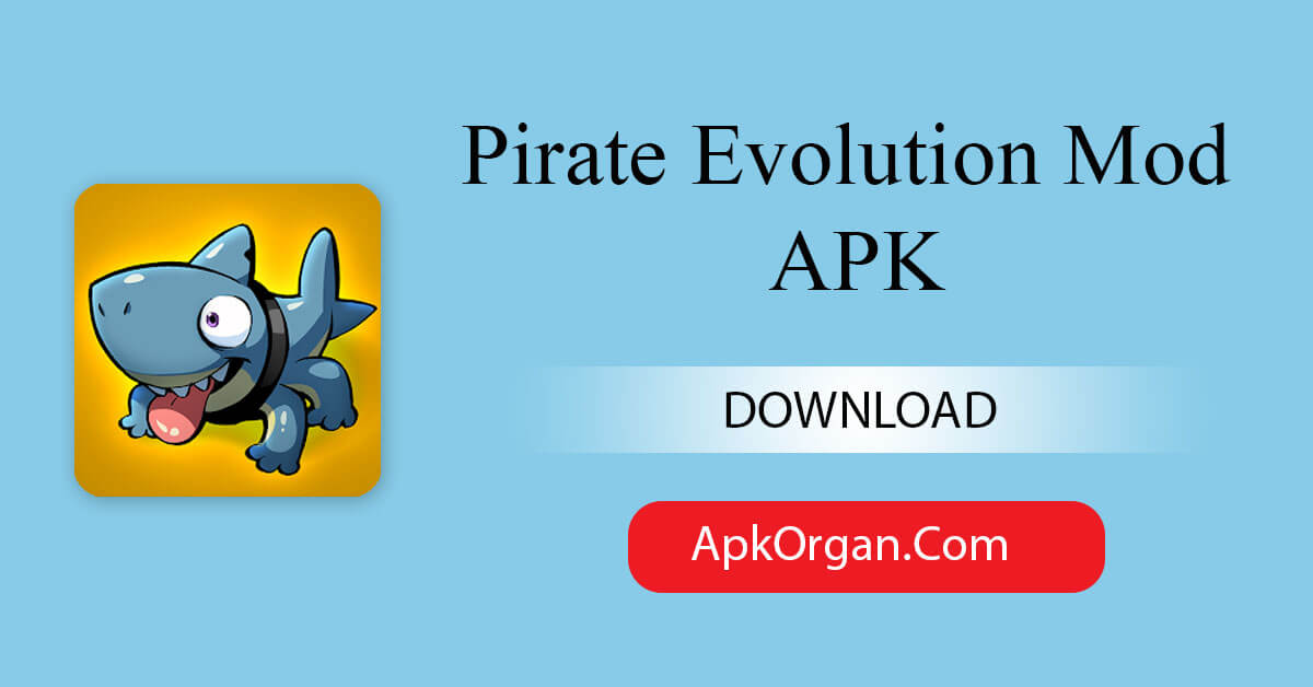 Pirate Evolution Mod APK