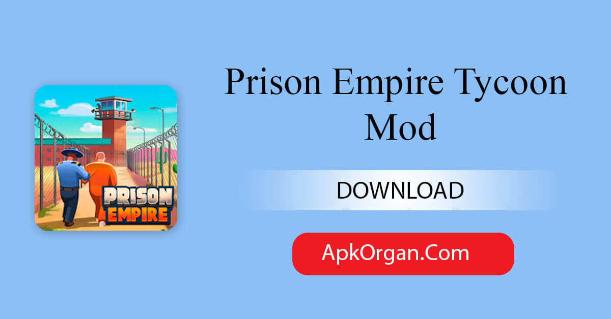 Prison Empire Tycoon Mod