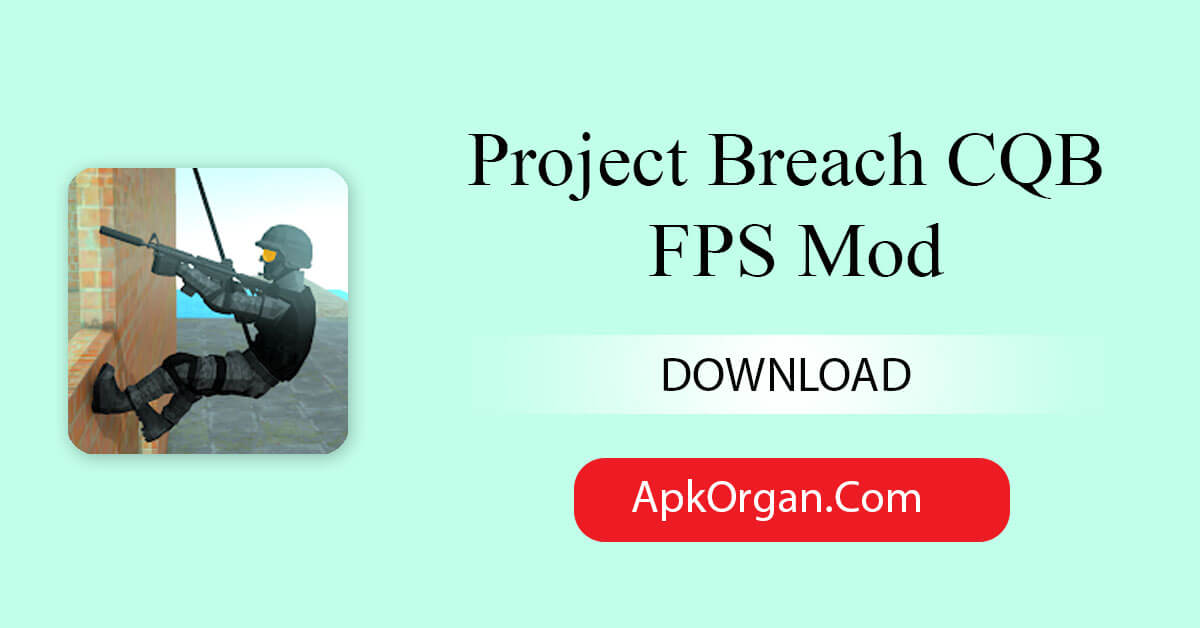 Project Breach CQB FPS Mod