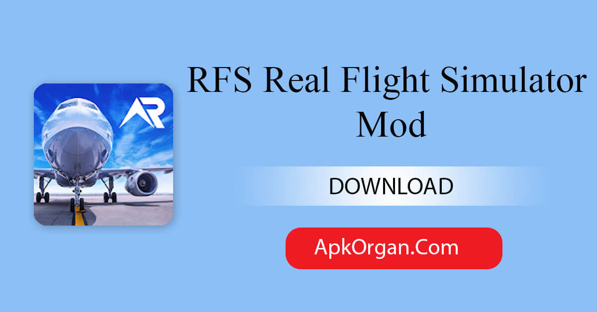 RFS Real Flight Simulator Mod