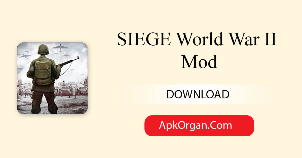 SIEGE World War II Mod