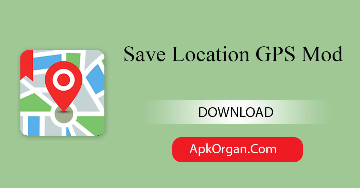 Save Location GPS Mod