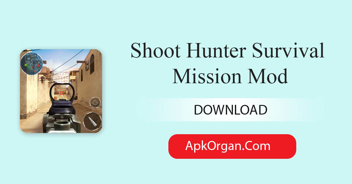 Shoot Hunter Survival Mission Mod