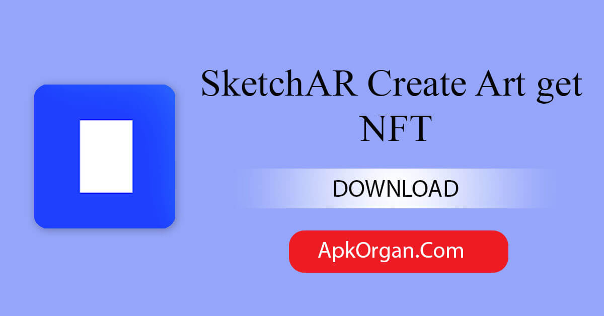 SketchAR Create Art get NFT