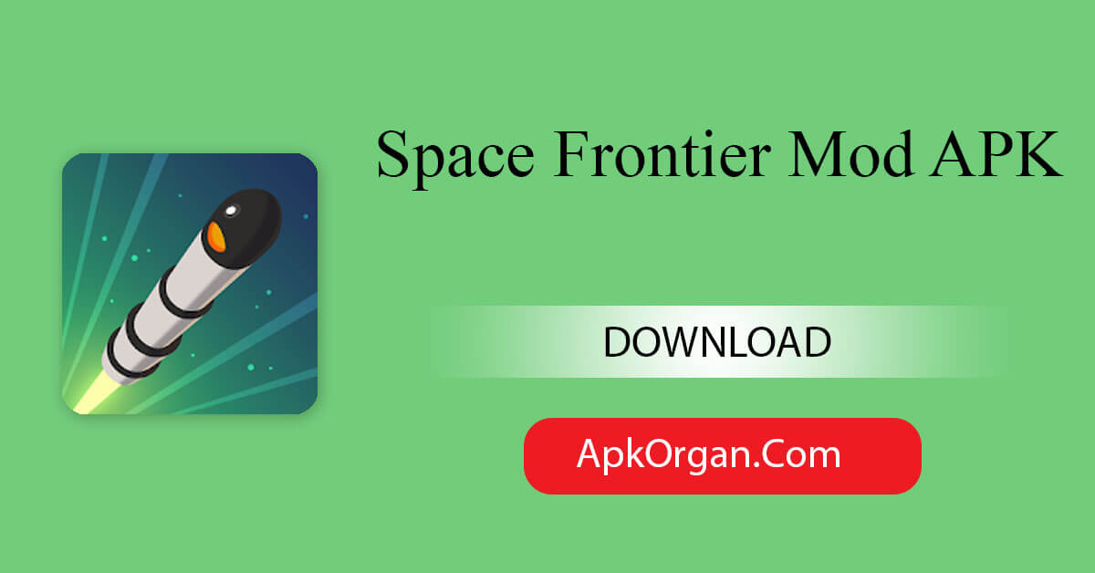 Space Frontier Mod APK