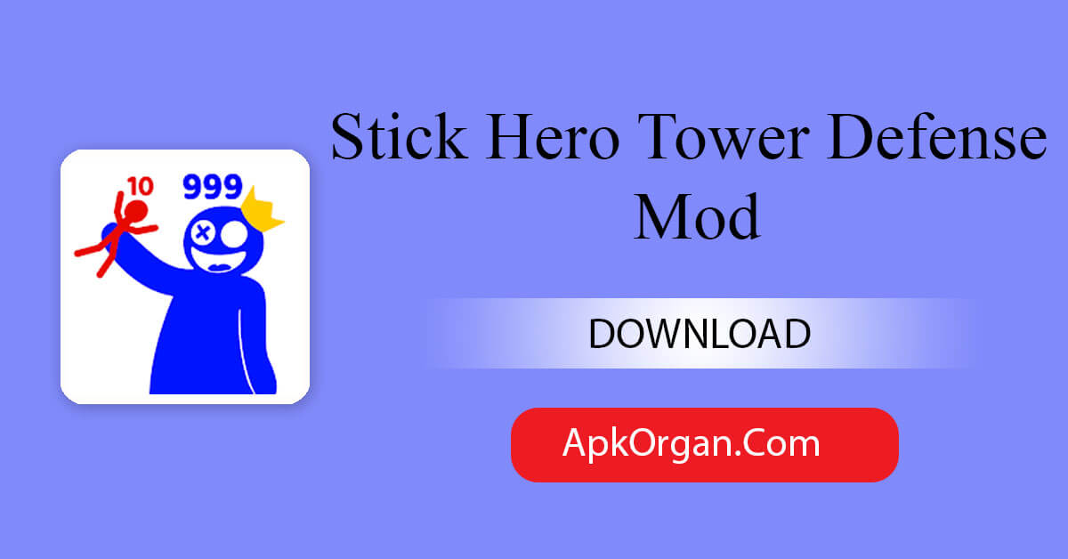 Stick Hero Tower Defense Mod