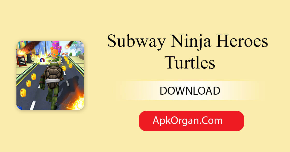 Subway Ninja Heroes Turtles