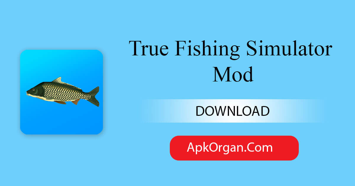 True Fishing Simulator Mod