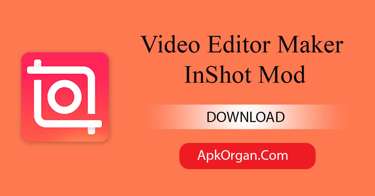 Video Editor Maker InShot Mod