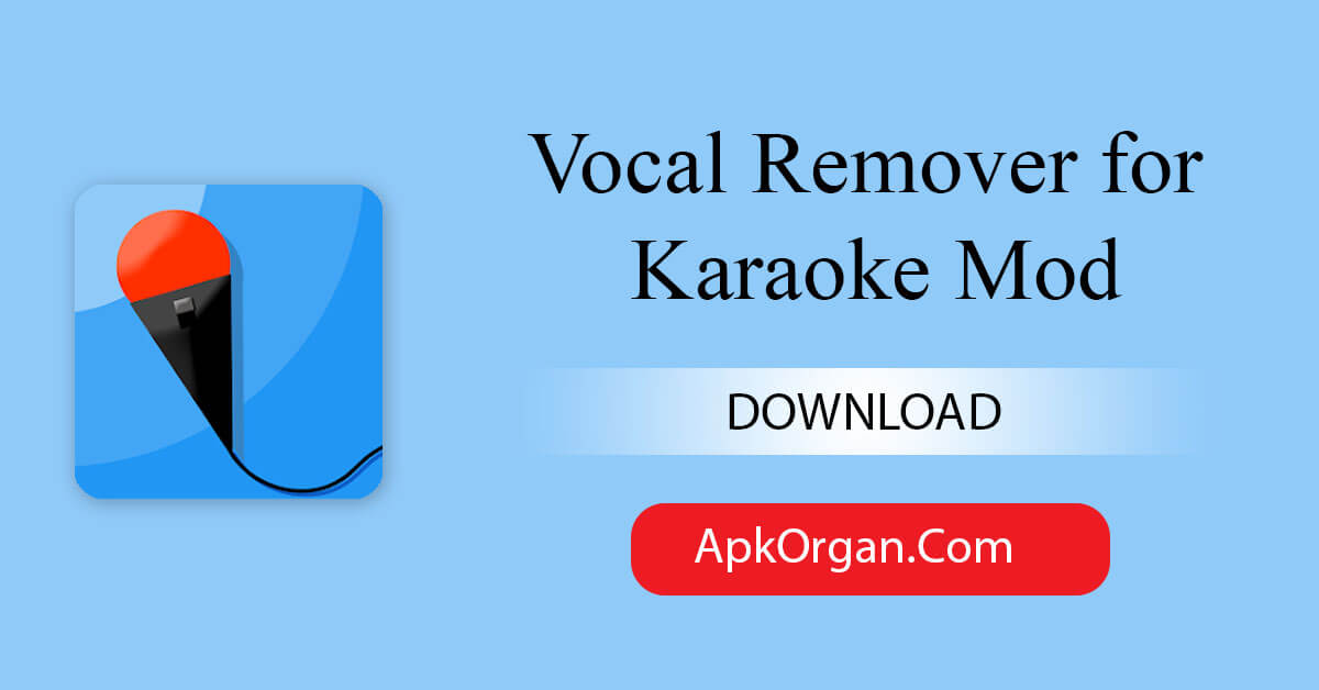 Vocal Remover for Karaoke Mod