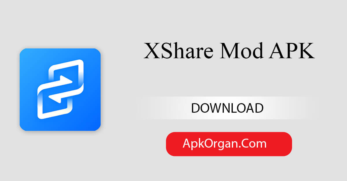 XShare Mod APK