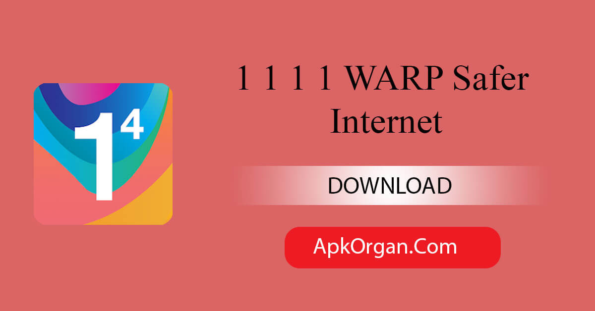 1 1 1 1 WARP Safer Internet