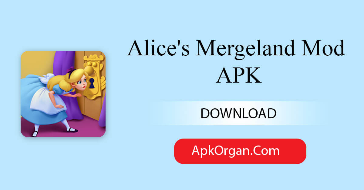Alice's Mergeland Mod APK