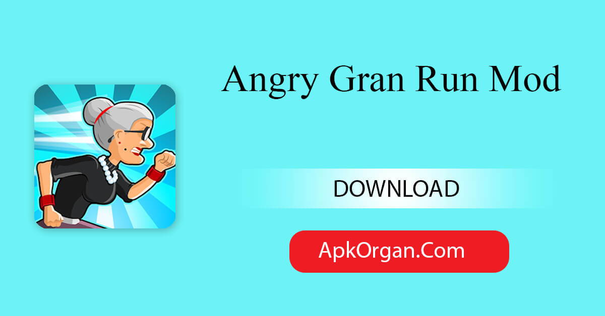Angry Gran Run Mod