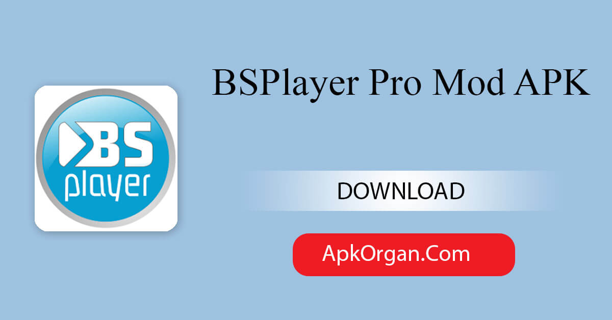 BSPlayer Pro Mod APK