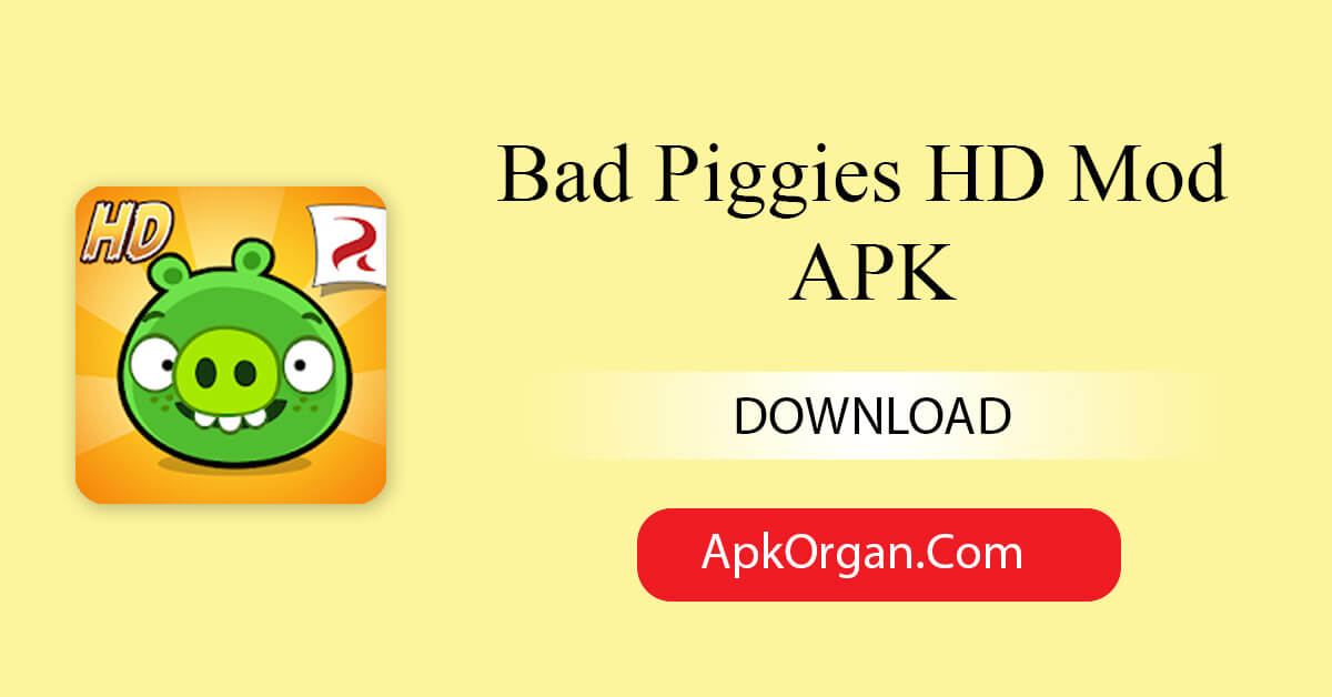 Bad Piggies HD Mod APK