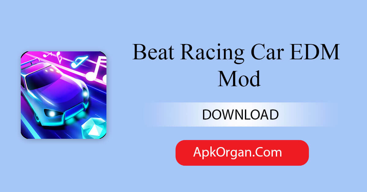 Beat Racing Car EDM Mod