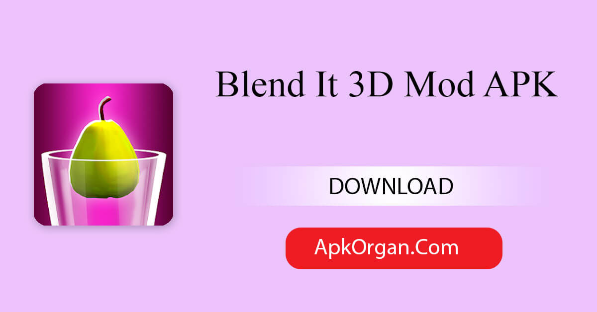 Blend It 3D Mod APK