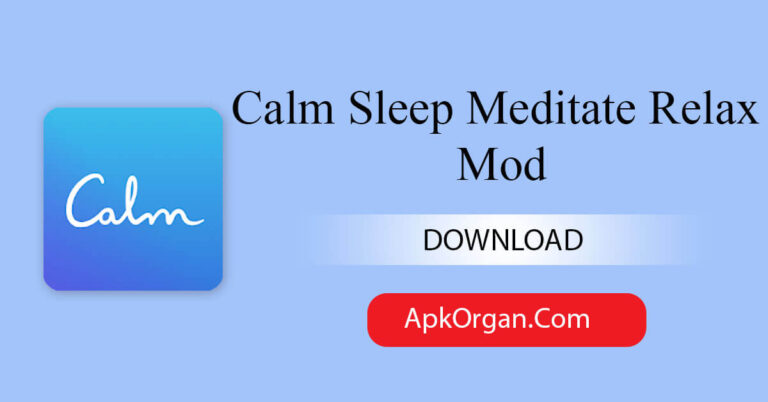 Calm Sleep Meditate Relax Mod