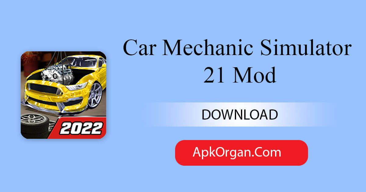 Car Mechanic Simulator 21 Mod