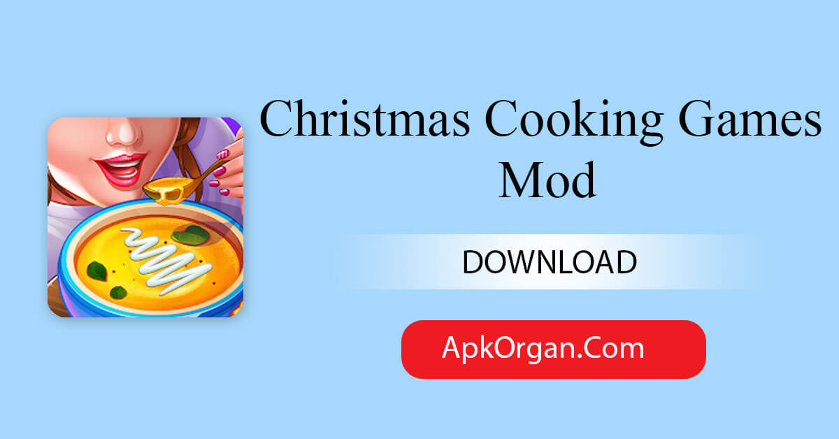 Christmas Cooking Games Mod