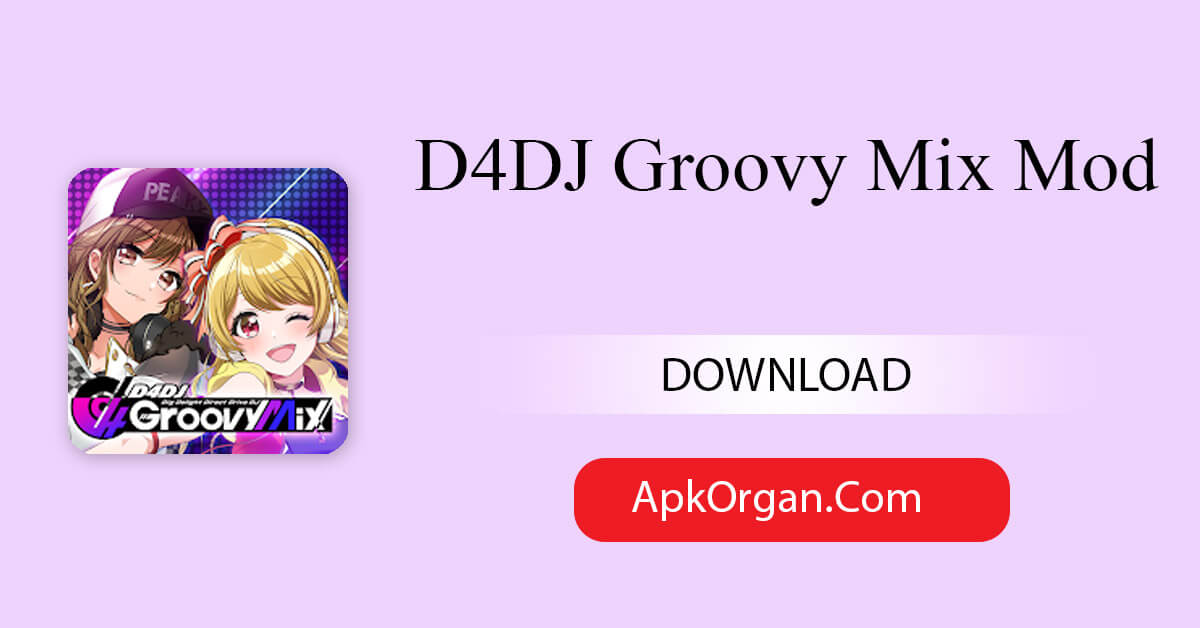 D4DJ Groovy Mix Mod