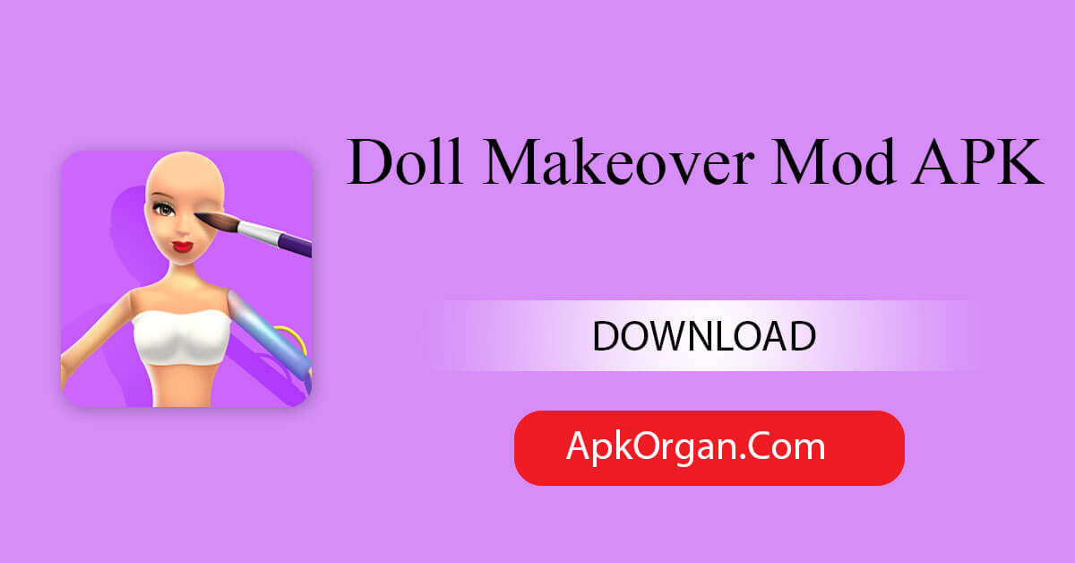Doll Makeover Mod APK