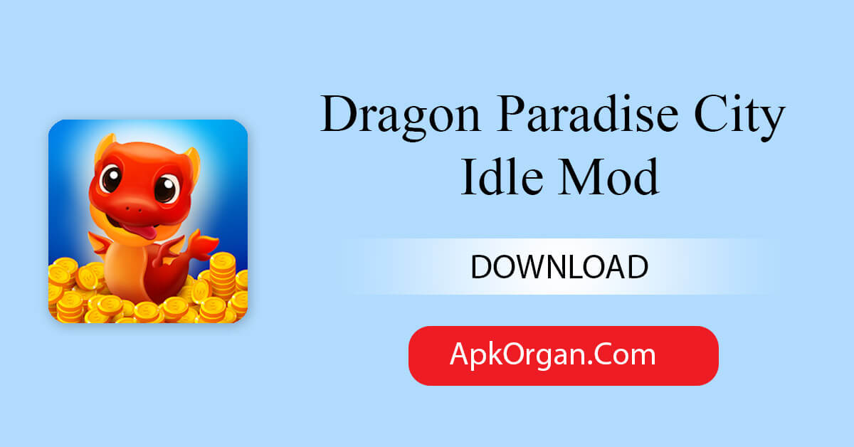 Dragon Paradise City Idle Mod